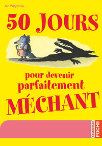 50 Jours pour devenir parfaitement méchant