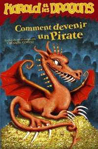 Harold et les dragons - Comment devenir pirate