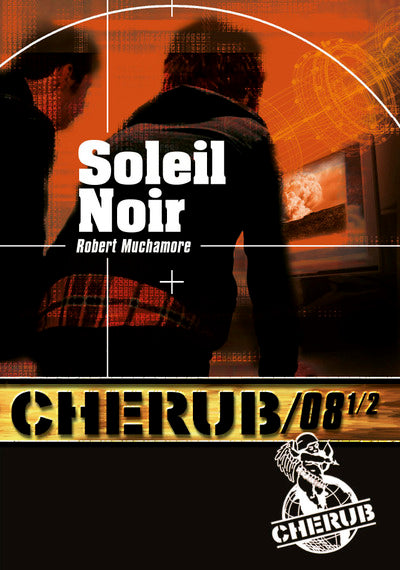 Cherub Mission 8 1/2 : Soleil Noir