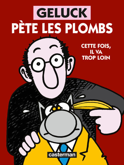 Geluck pète les plombs