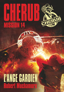 Cherub - Mission 14 : L'ange gardien