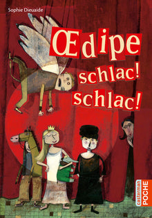 Oedipe schlac! schlac!