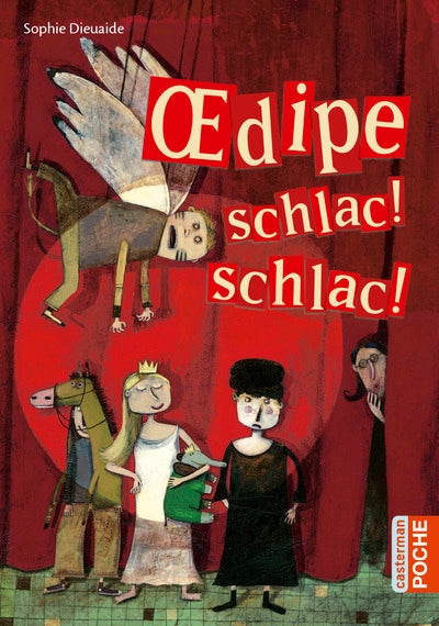 Oedipe schlac! schlac!