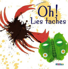 Oh! les tâches