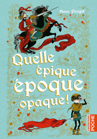Quelle épique époque opaque