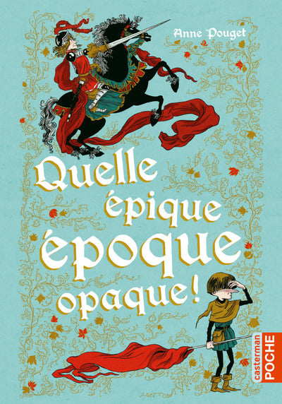 Quelle épique époque opaque