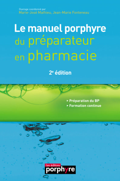Le manuel Porphyre du préparateur en pharmacie 2e éd