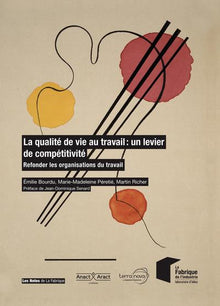 La qualité de vie au travail : un levier de compétitivité: Refonder les organisations du travail