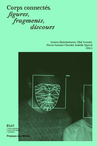 Corps connectés, figures, fragments, discours