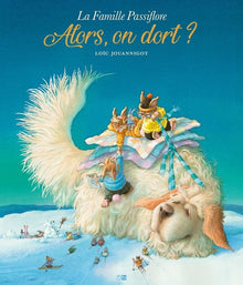 La Famille Passiflore - Alors, On Dort ?