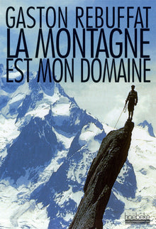 la montagne est mon domaine