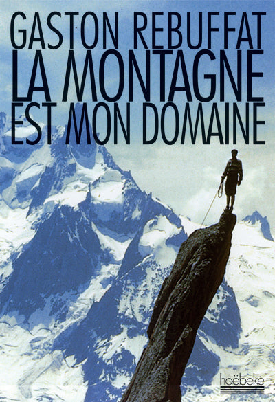 la montagne est mon domaine