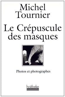 Le crépuscule des masques