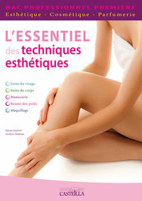 L'essentiel des techniques esthétiques 1re Bac Pro - Manuel élève