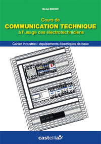 Cours de communication technique à l'usage des électrotechniciens Bac Pro ELEEC