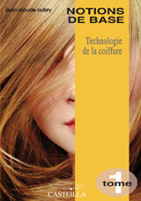 Technologie de la coiffure CAP, BP coiffure (2002) - Manuel élève: Tome 1 : notions de base