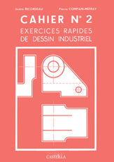 Exercices rapides de dessin industriel : Mécanique