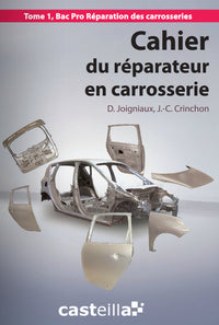 Cahier du réparateur en carrosserie 2de Bac Pro