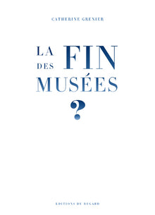 La fin des musées ?