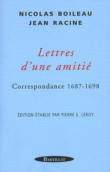 Lettres d'une amitié - Correspondance 1687-1698