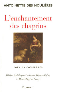 L'enchantement des chagrins - poésies complètes