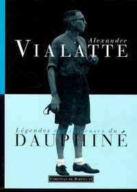 Légendes vertigineuses du Dauphiné
