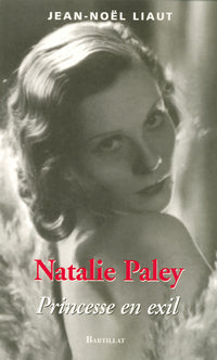 Nathalie Paley Princesse en Exil