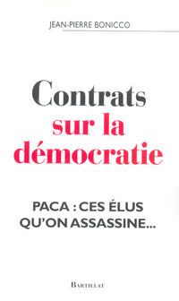 Contrats sur la démocratie PACA : ces élus qu'on assassine