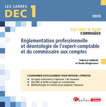 DEC 1 - QRC et QCM corrigées - Réglementation professionnelle et déontologie de l'expert-comptable et du commissaire aux comptes: 320 QRC & QCM (2024)