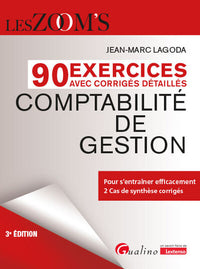 90 Exercices avec corrigés détaillés Comptabilité de gestion