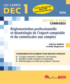 DEC 1 - QRC et QCM corrigées - Réglementation professionnelle et déontologie de l'expert-comptable et du commissaire aux comptes