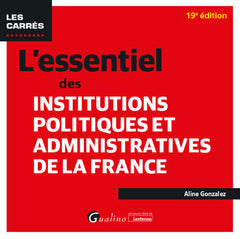 L'essentiel des institutions politiques et administratives de la France