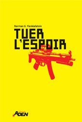 Tuer l'espoir
