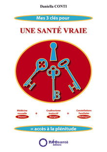 Mes 3 clés pour une santé vraie