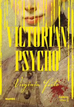 Victorian Psycho - Roman horrifique, le livre adapté au cinéma, Sélection un certain regard Cannes 2026, nouveauté livre 2026