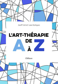 L'art thérapie de A à Z