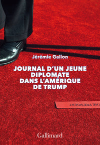 Journal d'un jeune diplomate dans l'Amérique de Trump