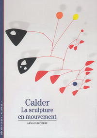 Calder: La sculpture en mouvement