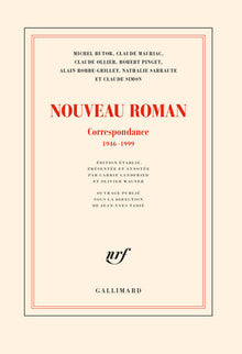 Nouveau Roman: Correspondance, 1946-1999