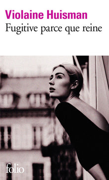 Fugitive parce que reine