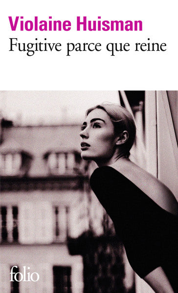 Fugitive parce que reine