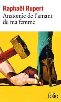 Anatomie de l'amant de ma femme