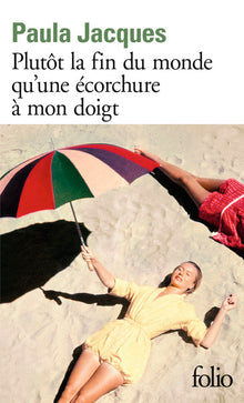 Plutôt fin monde qu'écorchure à mon doigt