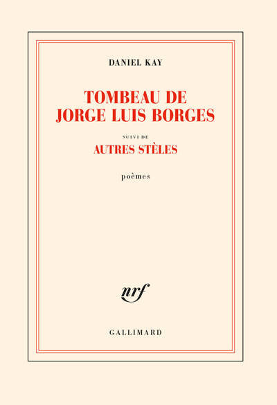 Tombeau de Jorge Luis Borges suivi d'autres stèles