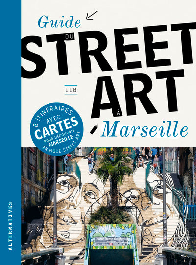Guide du street art à Marseille