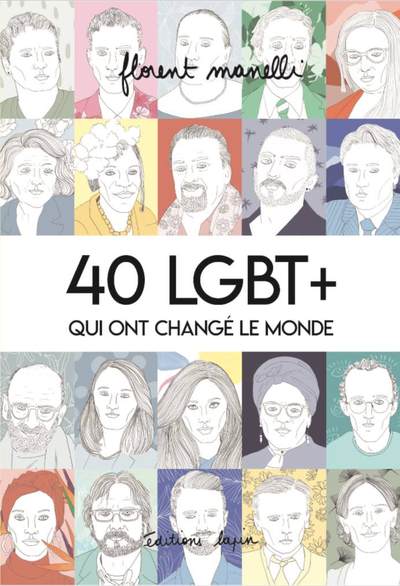40 lgbt + qui ont changé le monde T01
