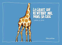 Girafe qui rentrait mal dans sa case (La)