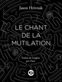 Le chant de la mutilation