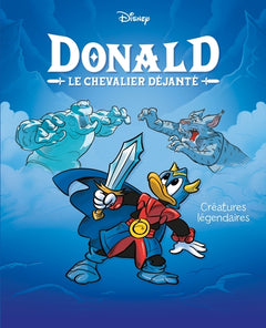 Créatures légendaires: Donald le chevalier déjanté - Tome 4