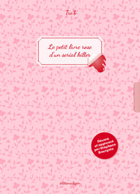 Petit livre rose d’un serial killer (Le)